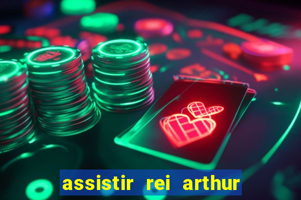 assistir rei arthur (2004 mega filmes)